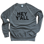 Hey Y'all | Adult Unisex Sweatshirt